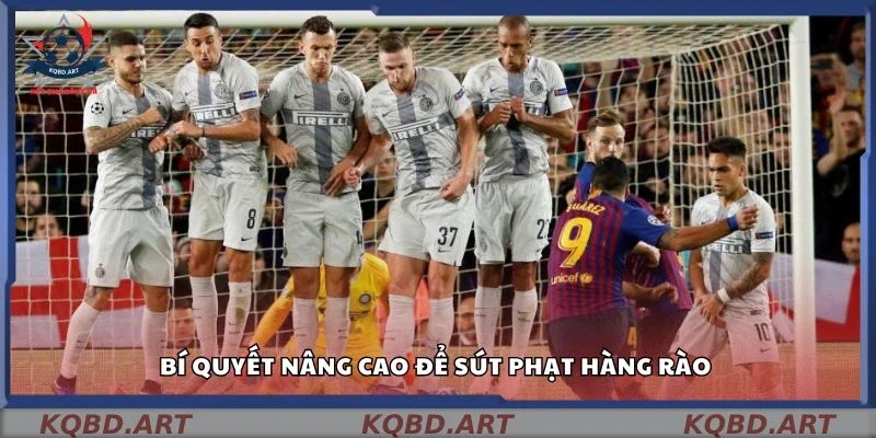 Bí quyết nâng cao để sút phạt hàng rào