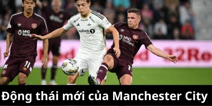 Man City chủ động điều chỉnh nhân sự để phục vụ chiến lược dài hạn